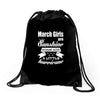 March Girls Are Sunshine Mixed With A Little Hurricane Drawstring Bags