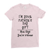 I'm Your Father's Day Gift Mom Says You're Welcome Text Ladies Fitted T-Shirt