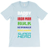 daddy you are my favorite superhero T-Shirt