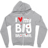 I Love My Big Brother Zipper Hoodie