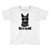 bad to the bone Toddler T-shirt
