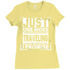 Just One More Traveling I Promise Ladies Fitted T-Shirt