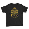 queens are born in 1986 Youth Tee