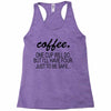 coffee one cuo will do Racerback Tank