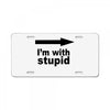i'm with stupid License Plate