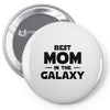 Best Mom in the Galaxy Pin-back button