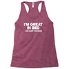 i'm great in bed i can sleep for hours funny Racerback Tank