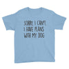 SORRY, I CAN'T. Youth Tee
