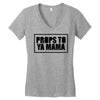 props to ya mama Women's V-Neck T-Shirt