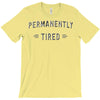 permanently tired T-Shirt