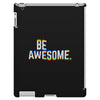 be awesome iPad 3 and 4 Case