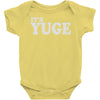 it's yuge huge Baby Onesie