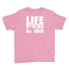 ow life begins at 18 meters Youth Tee