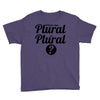 what's the plural of plural Youth Tee
