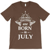 the best teachers are born in july T-Shirt