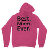 best mom ever Unisex Hoodie
