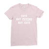 Cute But Psycho But Cute Ladies Fitted T-Shirt