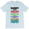 daddy you are my favorite superhero T-Shirt