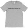 neuther does anybody else T-Shirt