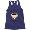 no coffee no workee Racerback Tank