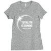 Totality is Coming, August 21, 2017 Ladies Fitted T-Shirt