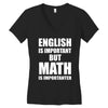 english is important but math is importanter Women's V-Neck T-Shirt