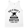 This Is What A Bad Ass Brother Looks Like Tank Top