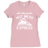 all aboard hot mess express train Ladies Fitted T-Shirt