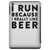 i run because i really like beer iPad Mini