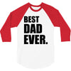 Best Dad Ever 3/4 Sleeve Shirt