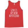 gym is my new boyfriend Tank Top