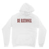 be rational Unisex Hoodie