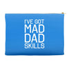i've got mad dad skills Accessory Pouches
