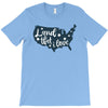Land That I Love T-Shirt
