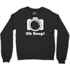 oh snap camera Crewneck Sweatshirt