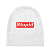 stupid Baby Beanies