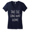 take the long way home Women's V-Neck T-Shirt