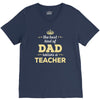 the best kind of dad raises a teacher. father's day gift for dad. V-Neck Tee