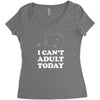 i Can't Adult Today Women's Triblend Scoop T-shirt