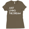 just living livin the dream Ladies Fitted T-Shirt