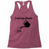 i wet my plants Racerback Tank