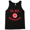 do not resuscitate Tank Top