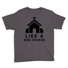 Like A God Church, Youth Tee