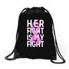 her fight is my fight Drawstring Bags