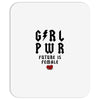 Girl Power Future Is Female Mousepad