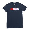 boring Ladies Fitted T-Shirt