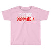 greet me Toddler T-shirt