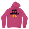 Kind As A Mother Unisex Hoodie