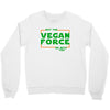 May The Vegan Force Be With You Crewneck Sweatshirt