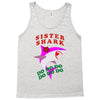 Sister Shark -Shark Do Do Do Tank Top